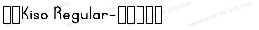 丸明Kiso Regular字体转换